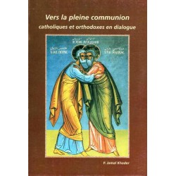 Vers la pleine communion catholiques et orthodoxes en dialogue Vers la pleine communion catholiques et orthodoxes en dialogue
