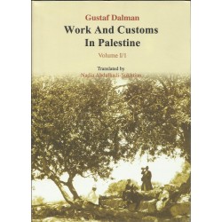 Work And Customs In Palestine (VolumeI/1-I/2 Work And Customs In Palestine (VolumeI/1-I/2