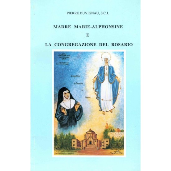 Madre Marie-Alphonsine e la Congregazione del Rosario 